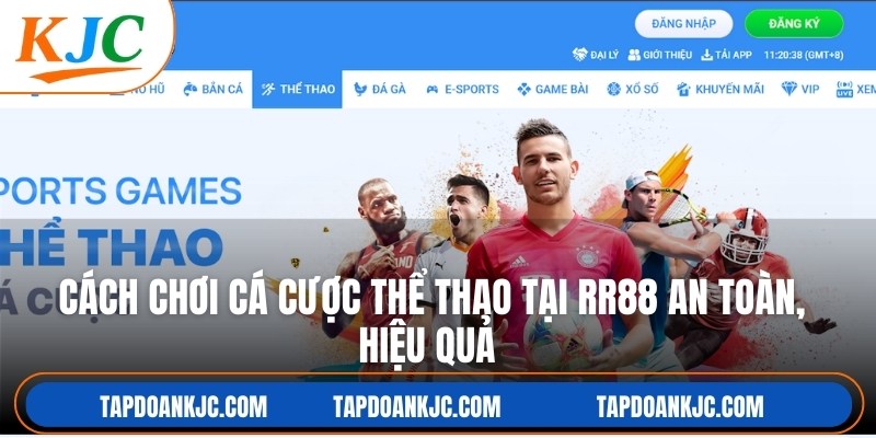 Cách chơi cá cược thể thao tại RR88 an toàn, hiệu quả hàng ngày